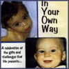 In Your Own Way