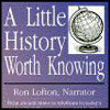A Little History Worth Knowing