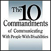 The Ten Commandments of Communicating with People with Disabilities